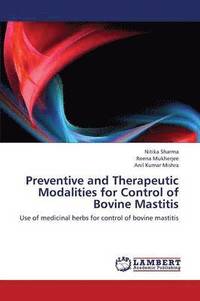 bokomslag Preventive and Therapeutic Modalities for Control of Bovine Mastitis