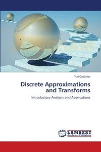 bokomslag Discrete Approximations and Transforms