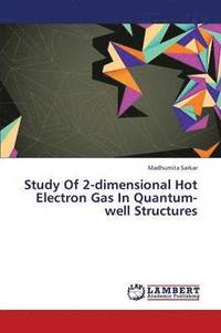 bokomslag Study of 2-Dimensional Hot Electron Gas in Quantum-Well Structures