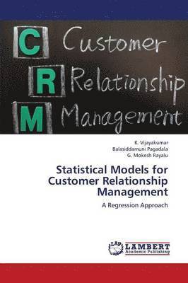 Statistical Models for Customer Relationship Management 1
