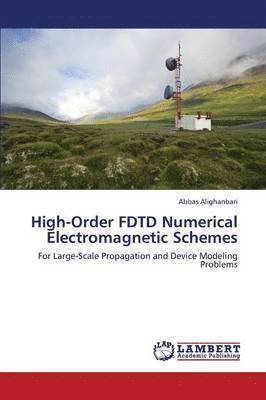 High-Order Fdtd Numerical Electromagnetic Schemes 1