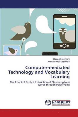Computer-Mediated Technology and Vocabulary Learning 1