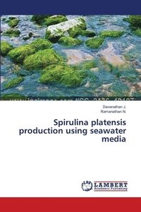 bokomslag Spirulina platensis production using seawater media