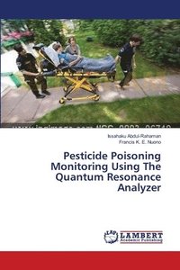 bokomslag Pesticide Poisoning Monitoring Using The Quantum Resonance Analyzer