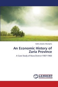 bokomslag An Economic History of Zaria Province