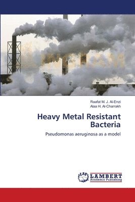Heavy Metal Resistant Bacteria 1