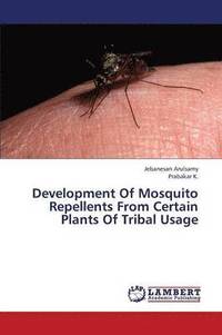 bokomslag Development of Mosquito Repellents from Certain Plants of Tribal Usage
