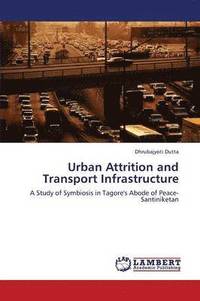 bokomslag Urban Attrition and Transport Infrastructure