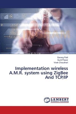 bokomslag Implementation wireless A.M.R. system using ZigBee And TCP/IP