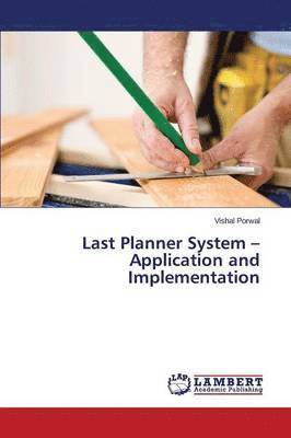 bokomslag Last Planner System - Application and Implementation