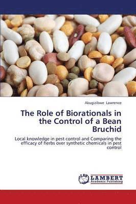 The Role of Biorationals in the Control of a Bean Bruchid 1