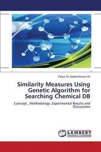bokomslag Similarity Measures Using Genetic Algorithm for Searching Chemical DB