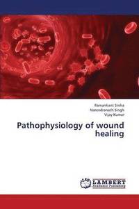 bokomslag Pathophysiology of Wound Healing
