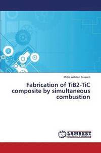 bokomslag Fabrication of Tib2-Tic Composite by Simultaneous Combustion