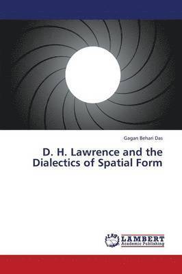 bokomslag D. H. Lawrence and the Dialectics of Spatial Form