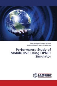 bokomslag Performance Study of Mobile IPv6 Using OPNET Simulator