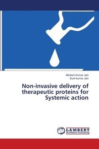 bokomslag Non-invasive delivery of therapeutic proteins for Systemic action