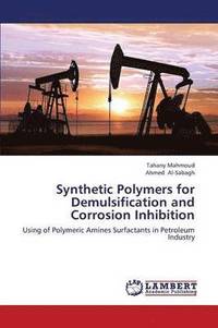 bokomslag Synthetic Polymers for Demulsification and Corrosion Inhibition
