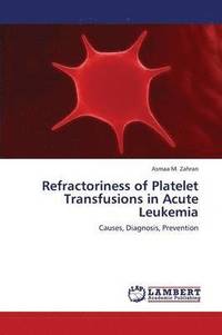 bokomslag Refractoriness of Platelet Transfusions in Acute Leukemia