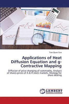 bokomslag Applications of Heat Diffusion Equation and G-Contractive Mapping