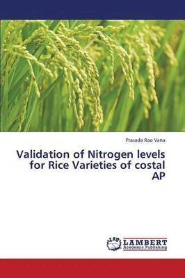 bokomslag Validation of Nitrogen Levels for Rice Varieties of Costal AP