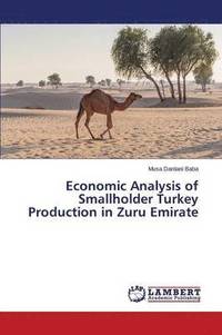 bokomslag Economic Analysis of Smallholder Turkey Production in Zuru Emirate