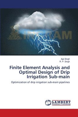 Finite Element Analysis and Optimal Design of Drip Irrigation Sub-main 1