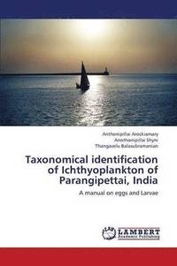 bokomslag Taxonomical Identification of Ichthyoplankton of Parangipettai, India