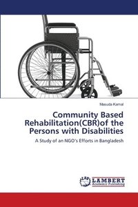bokomslag Community Based Rehabilitation(CBR)of the Persons with Disabilities