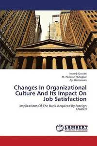 bokomslag Changes in Organizational Culture and Its Impact on Job Satisfaction