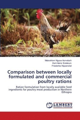 bokomslag Comparison between locally formulated and commercial poultry rations