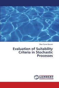 bokomslag Evaluation of Suitability Criteria in Stochastic Processes