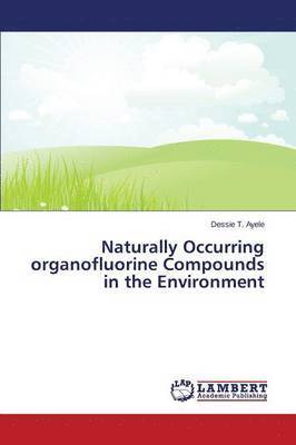 Naturally Occurring Organofluorine Compounds in the Environment 1
