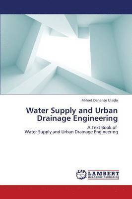 Water Supply and Urban Drainage Engineering 1