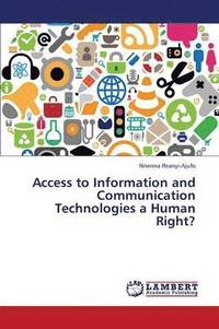 bokomslag Access to Information and Communication Technologies a Human Right?