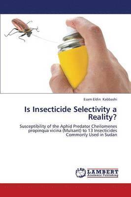 Is Insecticide Selectivity a Reality? 1