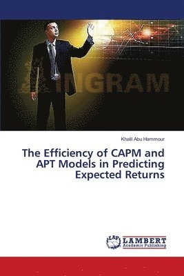 The Efficiency of CAPM and APT Models in Predicting Expected Returns 1