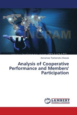 Analysis of Cooperative Performance and Members' Participation 1