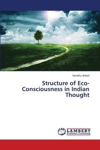 bokomslag Structure of Eco-Consciousness in Indian Thought
