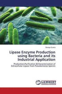 bokomslag Lipase Enzyme Production Using Bacteria and Its Industrial Application