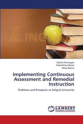 bokomslag Implementing Continuous Assessment and Remedial Instruction