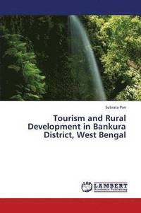 bokomslag Tourism and Rural Development in Bankura District, West Bengal