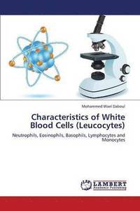 bokomslag Characteristics of White Blood Cells (Leucocytes)