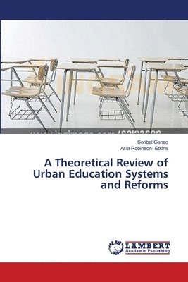 A Theoretical Review of Urban Education Systems and Reforms 1