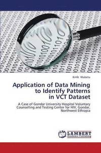 bokomslag Application of Data Mining to Identify Patterns in Vct Dataset