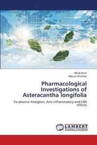 bokomslag Pharmacological Investigations of Asteracantha longifolia