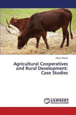 Agricultural Cooperatives and Rural Development 1