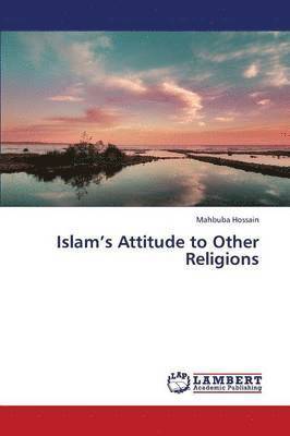 Islam's Attitude to Other Religions 1