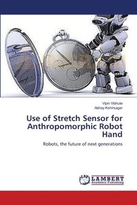 bokomslag Use of Stretch Sensor for Anthropomorphic Robot Hand