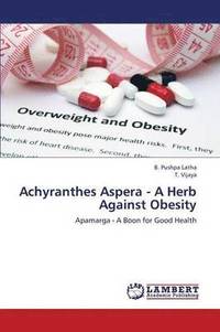 bokomslag Achyranthes Aspera - A Herb Against Obesity